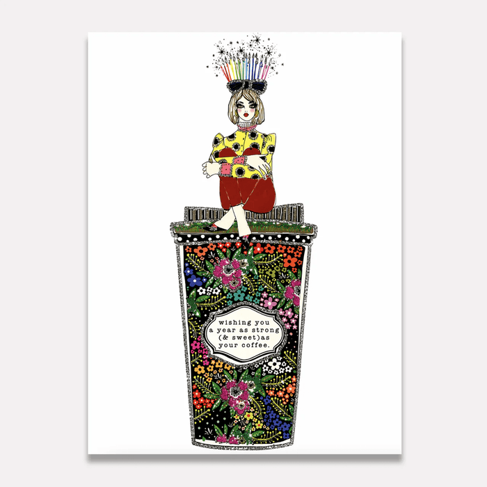Wishing You A Year As Strong (& Sweet) As Your Coffee. | Greeting Card